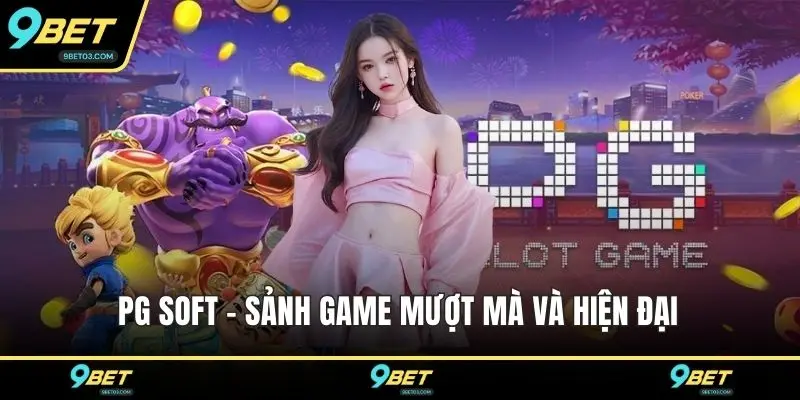 PG Soft - Sảnh game mượt mà và hiện đại