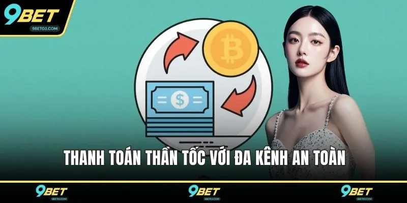 Thanh toán thần tốc với đa kênh an toàn