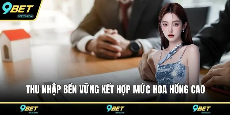 Thu nhập bền vững kết hợp mức hoa hồng cao